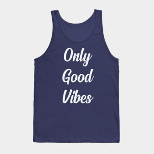 Only Good Vibes Tank Top